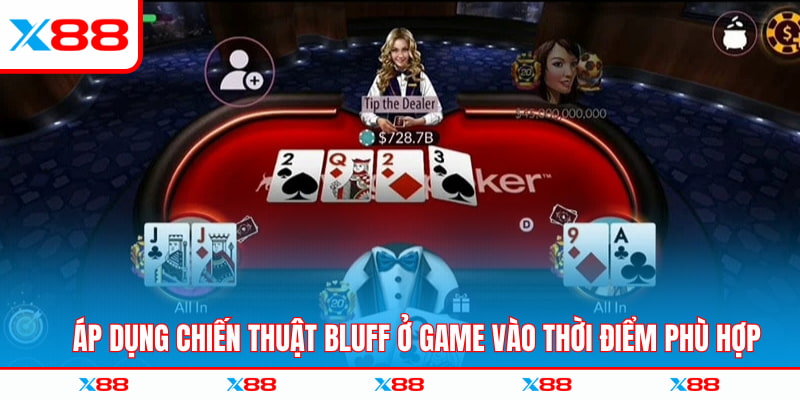Áp dụng chiến thuật Bluff ở game vào thời điểm phù hợp